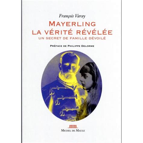Mayerling, la vérité révélée de François Varay : lumière faite sur .